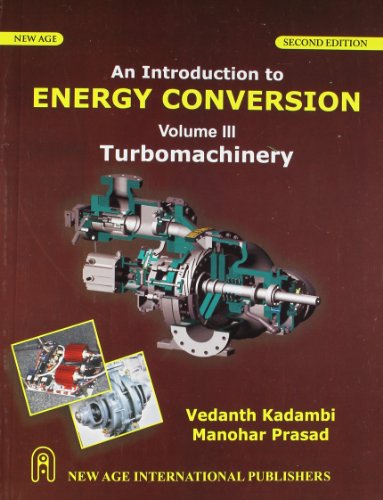 An Introduction to Energy Conversion Turbomachinery Vol. III
