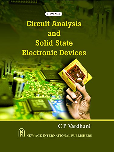 Circuit Analysis and Solid State Electronic Devices