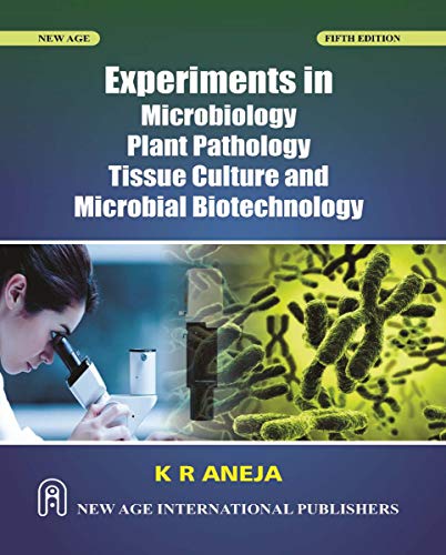 Experiments in Microbiology, Plant Pathology, Tissue Culture and Microbial Biotechnology 