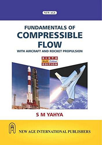Fundamentals of Compressible Flow- with Aircraft and Rocket Propulsion
