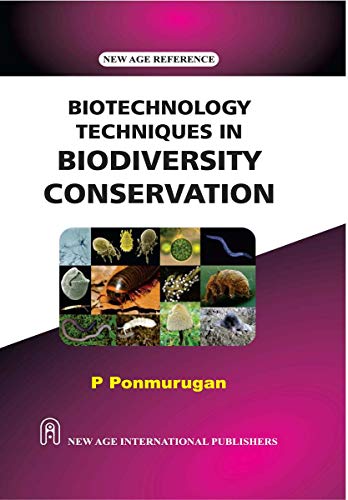 Biotechnology Techniques in Biodiversity
Conservation