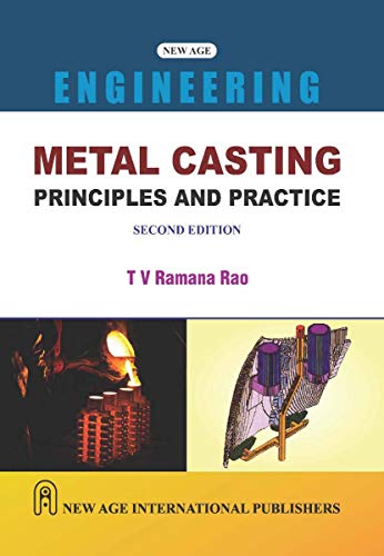Metal Casting: Principles and Practice