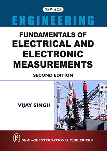 Fundamentals of Electrical and Electronics Measurements