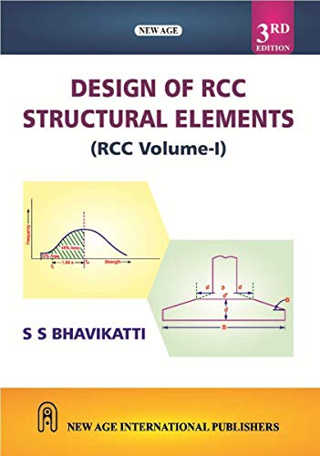 Design of R.C.C. Structural Elements Vol. I